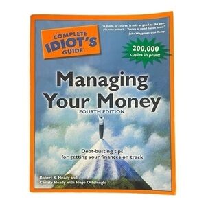 Complete idiots guide Managing your Money fourth edition